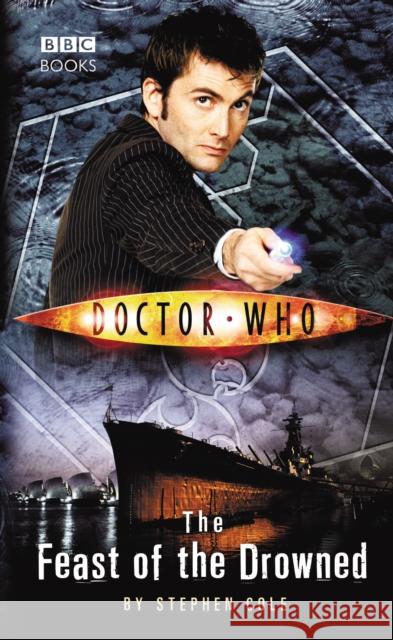 Doctor Who: The Feast of the Drowned  Cole, Steve 9781785940507