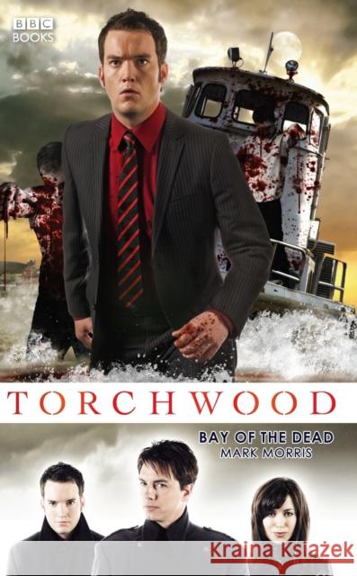 Torchwood: Bay of the Dead Mark Morris 9781785941085