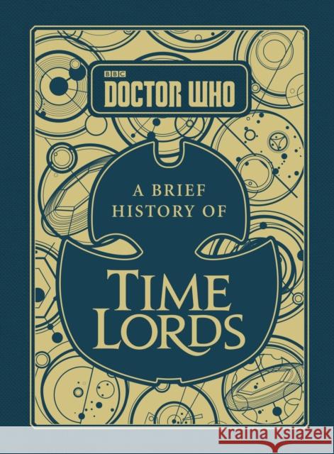 Doctor Who: A Brief History of Time Lords Tribe, Steve 9781785942167