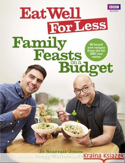 Eat Well for Less: Family Feasts on a Budget Scarratt-Jones, Jo 9781785942464 Ebury Publishing