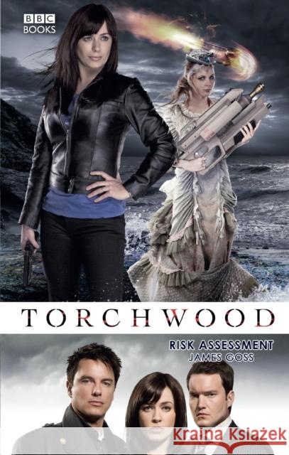 Torchwood: Risk Assessment Goss, James 9781785942723