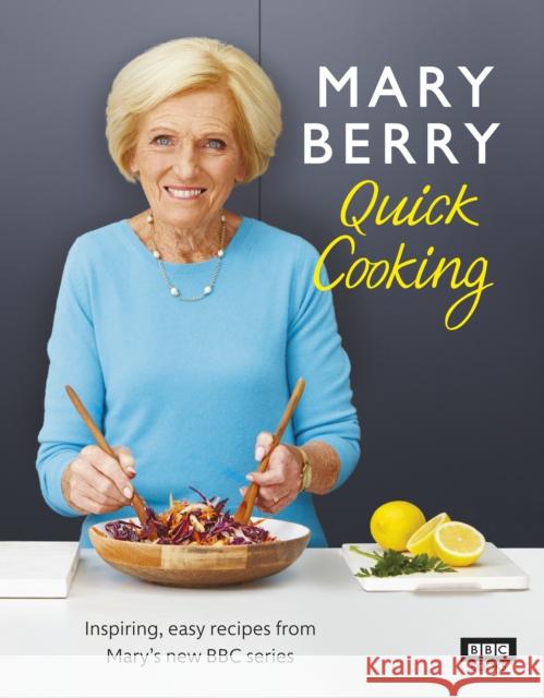 Mary Berry’s Quick Cooking  9781785943898 Ebury Publishing