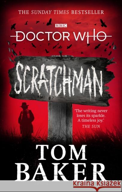 Doctor Who: Scratchman Tom Baker James Goss 9781785943911 Ebury Publishing