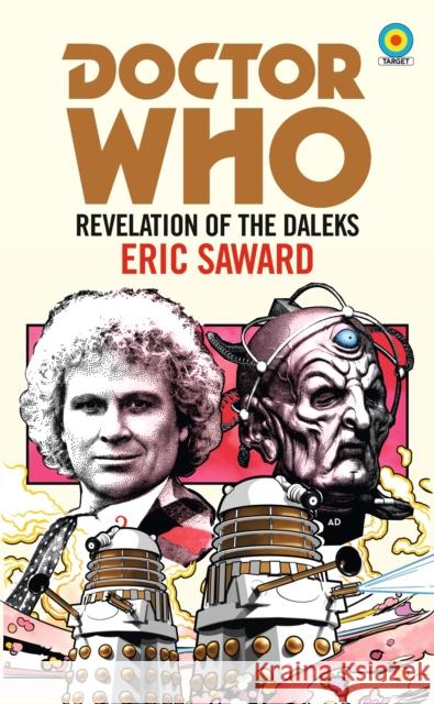 Doctor Who: Revelation of the Daleks (Target Collection) Eric Saward 9781785944369