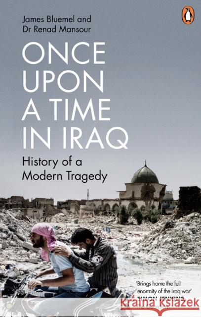 Once Upon a Time in Iraq James Bluemel Renad Mansour 9781785944574 BBC Books