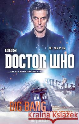 Doctor Who: Big Bang Generation Gary Russell 9781785944949