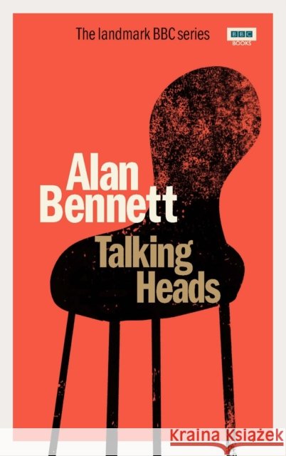Talking Heads Alan Bennett 9781785946967 Ebury Publishing