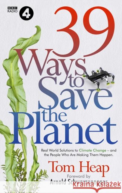 39 Ways to Save the Planet Tom Heap 9781785946974 Ebury Publishing