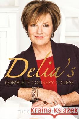 Delia's Complete Cookery Course Delia Smith 9781785947155 Ebury Publishing