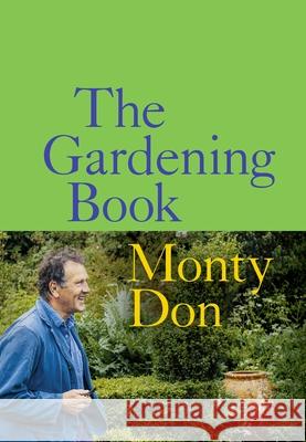 The Gardening Book Monty Don 9781785947391 Ebury Publishing