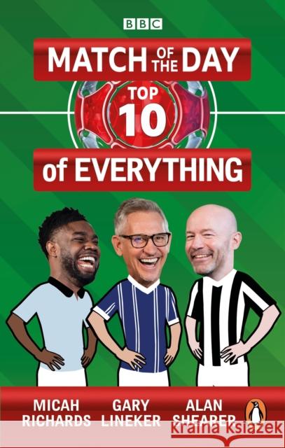Match of the Day: Top 10 of Everything: Our Ultimate Football Debates Gary Lineker 9781785947551 Ebury Publishing