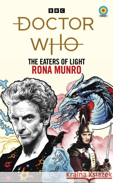 Doctor Who: The Eaters of Light (Target Collection) Rona Munro 9781785947933