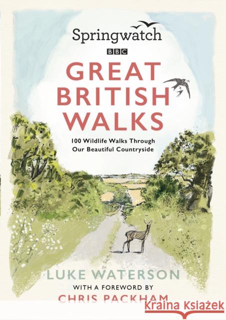 Springwatch: Great British Walks Luke Waterson 9781785948183 Ebury Publishing