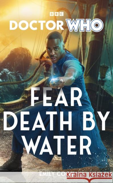 Doctor Who: Fear Death by Water Emily Cook 9781785949616 Ebury Publishing