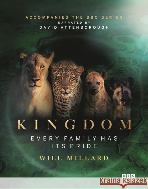 Kingdom: Every family has its pride Will Millard 9781785949760 Ebury Publishing