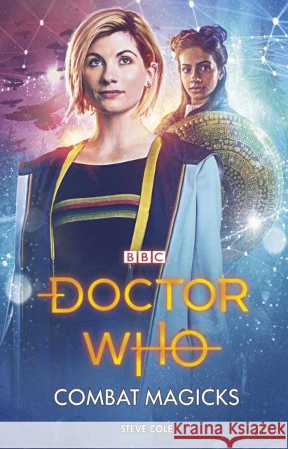 Doctor Who: Combat Magicks Steve Cole 9781785949838 Ebury Publishing