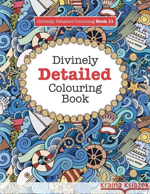 Divinely Detailed Colouring Book 11 Elizabeth James 9781785951145 Kyle Craig Publishing