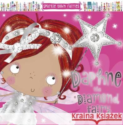 Daphne the Diamond Fairy Lara Ede 9781785981104