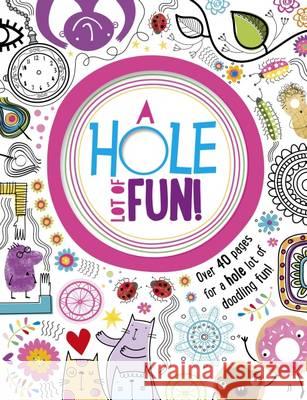 Hole Lot of Fun Sarah Vince 9781785981203 Make Believe Ideas