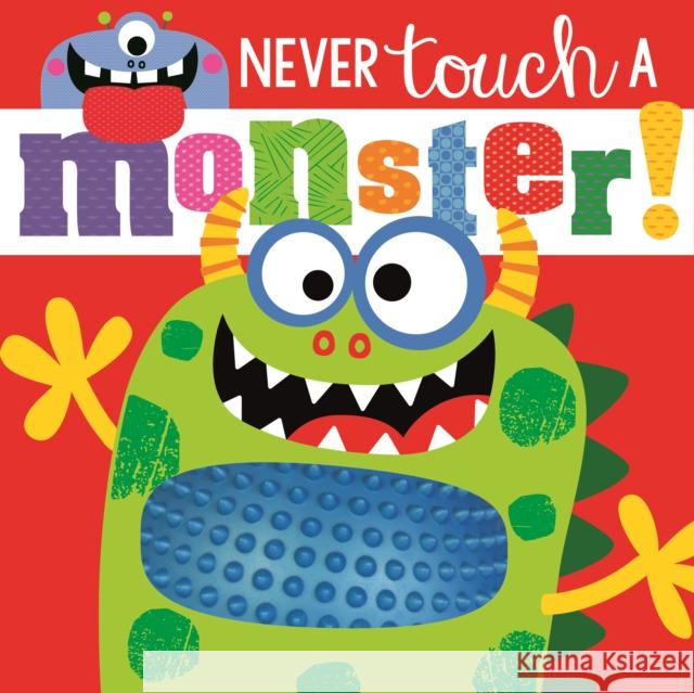 Never Touch a Monster Rosie Greening 9781785984280