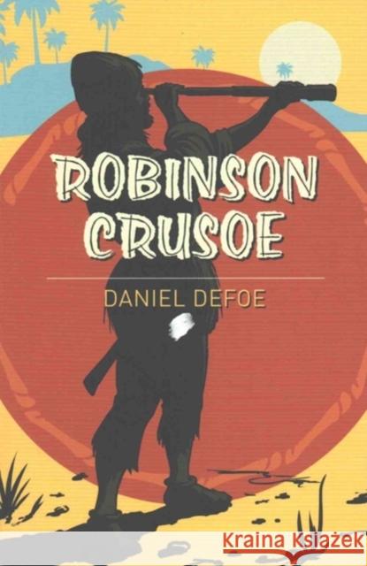 Robinson Crusoe DeFoe Daniel 9781785996214 Arcturus Publishing Ltd