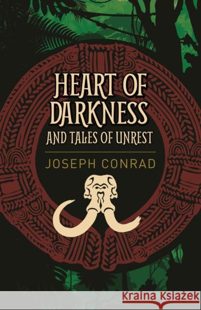 Heart of Darkness and Tales of Unrest Joseph Conrad 9781785996276 