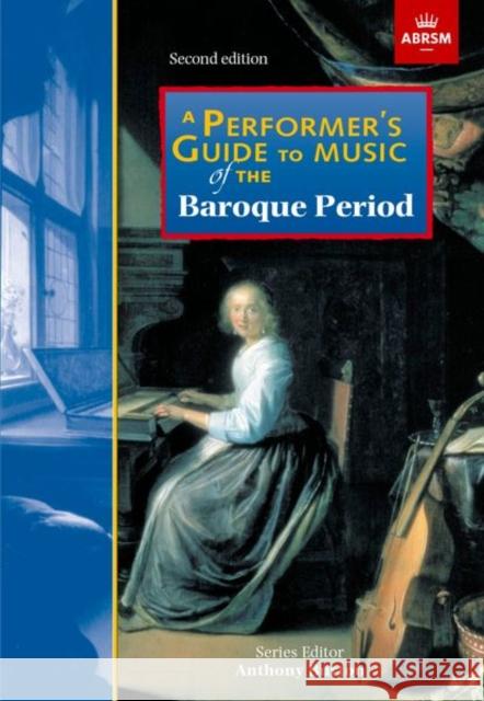 A Performer's Guide to Music of the Baroque Period: Second edition ABRSM, Hogwood CBE, Christopher, Pratt, George 9781786010384
