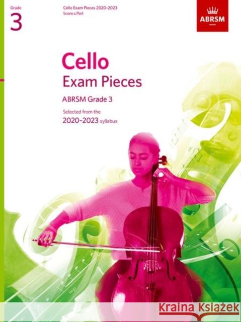 Cello Exam Pieces 2020-2023, ABRSM Grade 3, Score & Part ABRSM 9781786012302