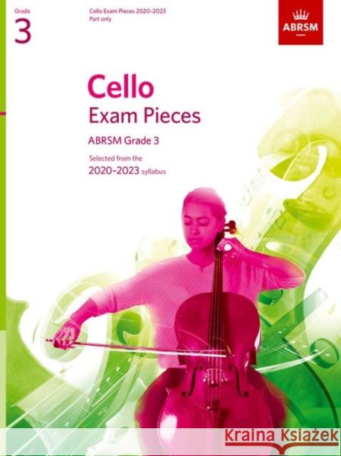 Cello Exam Pieces 2020-2023, ABRSM Grade 3, Part ABRSM 9781786012739