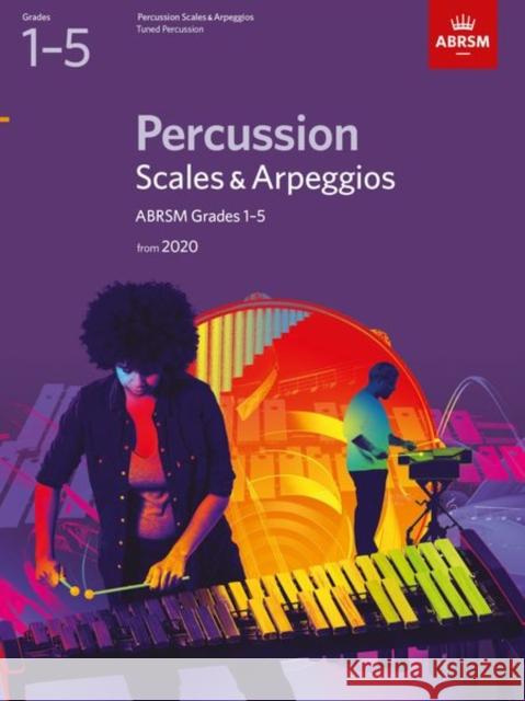 Percussion Scales & Arpeggios, ABRSM Grades 1-5: from 2020 ABRSM 9781786013125
