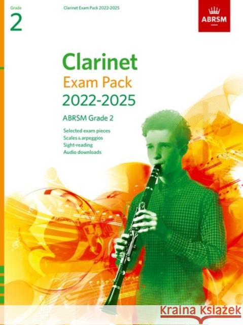 Clarinet Exam Pack from 2022, ABRSM Grade 2: Selected from the syllabus from 2022. Score & Part, Audio Downloads, Scales & Sight-Reading ABRSM 9781786013996