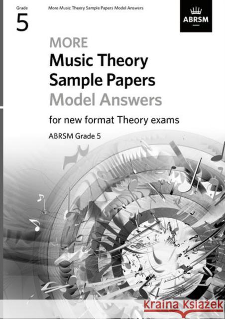 More Music Theory Sample Papers Model Answers, ABRSM Grade 5 ABRSM 9781786014429