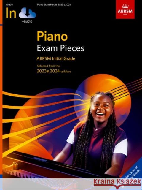 Piano Exam Pieces 2023 & 2024, ABRSM Initial Grade, with audio: 2023 & 2024 syllabus ABRSM 9781786014719