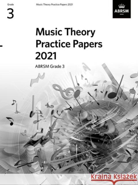 Music Theory Practice Papers 2021, ABRSM Grade 3 ABRSM 9781786014801