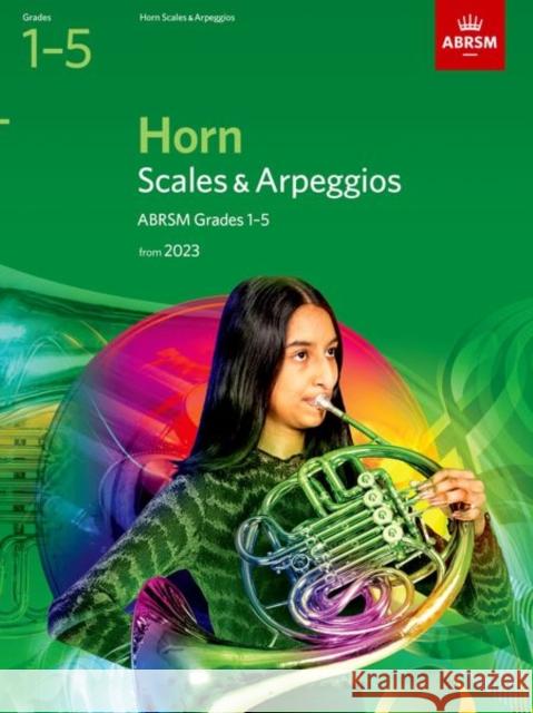 Scales and Arpeggios for Horn, ABRSM Grades 1-5, from 2023 ABRSM 9781786014979