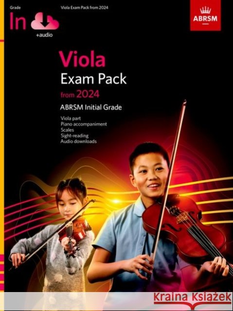 Viola Exam Pack from 2024, Initial Grade, Viola Part, Piano Accompaniment & Audio ABRSM 9781786015815
