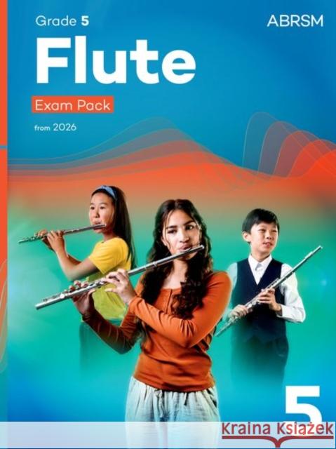 Flute Exam Pack from 2026, ABRSM Grade 5 ABRSM 9781786016522