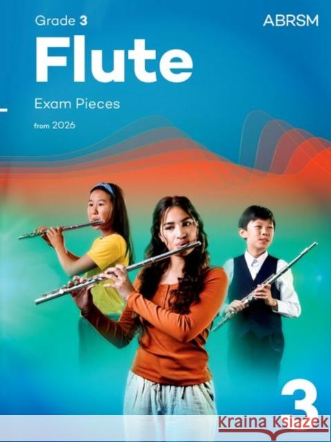 Flute Exam Pieces from 2026, ABRSM Grade 3 ABRSM 9781786016553