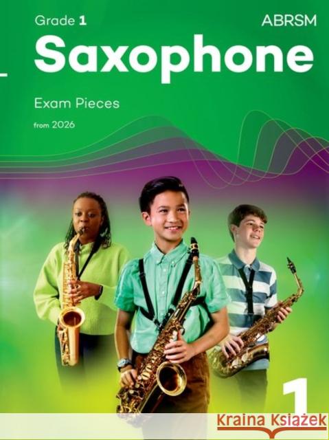 Saxophone Exam Pieces from 2026, ABRSM Grade 1 ABRSM 9781786016652