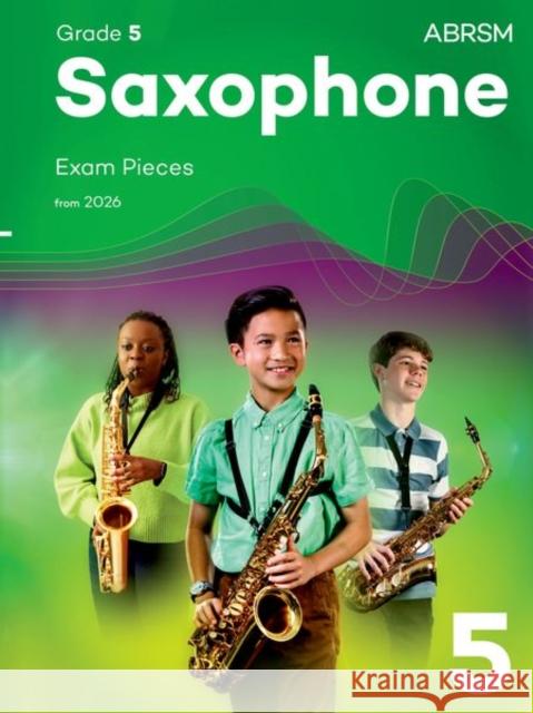 Saxophone Exam Pieces from 2026, ABRSM Grade 5 ABRSM 9781786016690