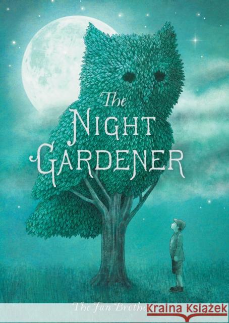 The Night Gardener Fan, Terry|||Fan, Eric 9781786030412 Quarto Publishing PLC