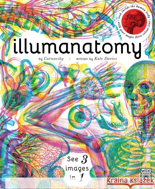 Illumanatomy: See inside the human body with your magic viewing lens Davies, Kate 9781786030504