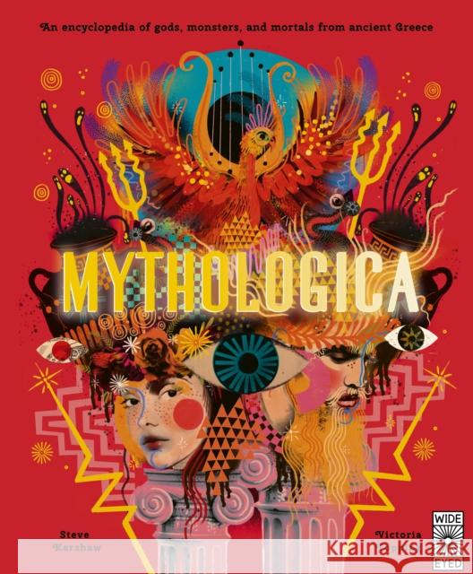 Mythologica: An encyclopedia of gods, monsters and mortals from ancient Greece Dr. Stephen P. Kershaw 9781786031921 Wide Eyed Editions