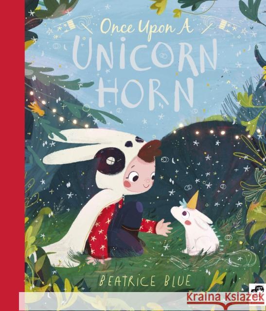 Once Upon a Unicorn Horn Beatrice Blue 9781786035899 Frances Lincoln Publishers Ltd