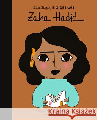 Zaha Hadid Isabel Sanche Asun Amar 9781786037459 Lincoln Children's Books