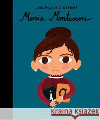 Maria Montessori Maria Isabel Sanchez Vegara 9781786037534 Frances Lincoln Publishers Ltd