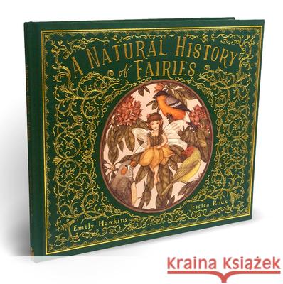 A Natural History of Fairies Hawkins, Emily 9781786037633 Frances Lincoln Ltd