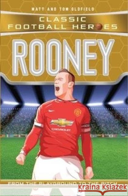 Classic Football Heroes: Rooney (Goal Machines 6) Ultimate Football Heroes 9781786068026 John Blake Publishing Ltd
