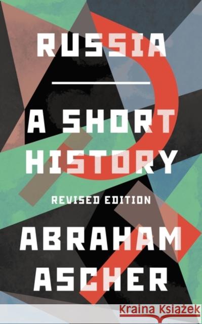 Russia: A Short History Ascher Abraham 9781786071422 Oneworld Publications