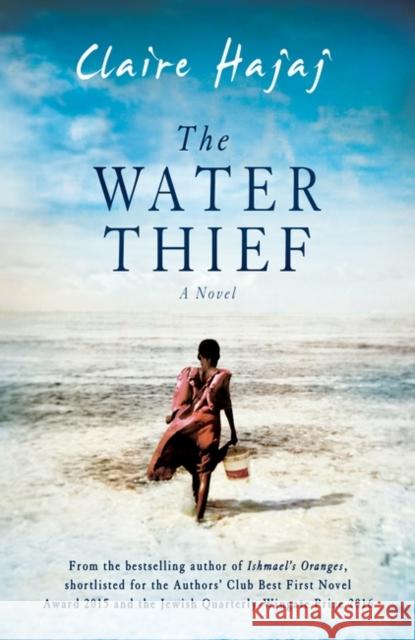 The Water Thief Claire Hajaj 9781786073945 Oneworld Publications